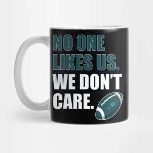 No One Likes Us We Don't Care Mug